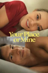 فيلم Your Place or Mine 2023 مترجم اون لاين HD