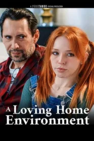 فيلم A Loving Home Environment 2024 للكبار فقط اون لاين