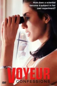 فيلم Voyeur Confessions 2001 للكبار فقط اون لاين