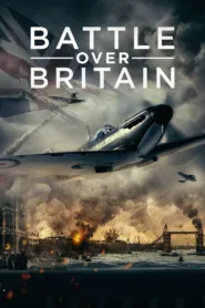 فيلم Battle Over Britain 2023 مترجم اون لاين