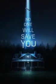 فيلم No One Will Save You 2023 مترجم اون لاين