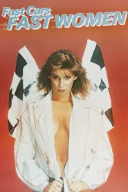 فيلم Fast Cars Fast Women 1981 للكبار فقط اون لاين