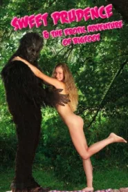 فيلم Sweet Prudence & the Erotic Adventure of Bigfoot 2011 للكبار فقط اون لاين