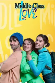 فيلم Middle Class Love 2022 مترجم اون لاين
