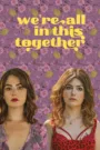 فيلم We’re All in This Together 2021 مترجم اونلاين HD