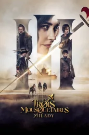 فيلم The Three Musketeers – Part II: Milady 2023 مترجم اون لاين