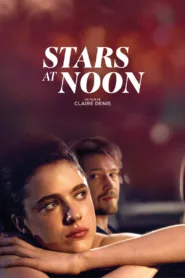 شاهد فيلم Stars at Noon 2022 مترجم
