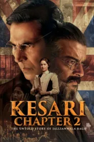 فيلم Kesari Chapter 2: The Untold Story of Jallianwala Bagh 2025 مترجم اون لاين